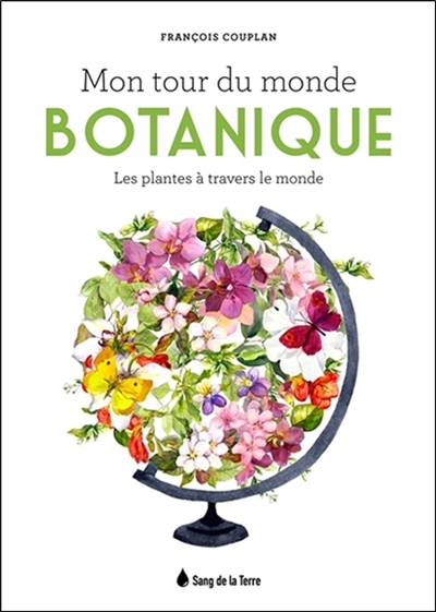 Mon tour du monde botanique - 