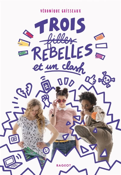 Trois filles rebelles et un clash - 