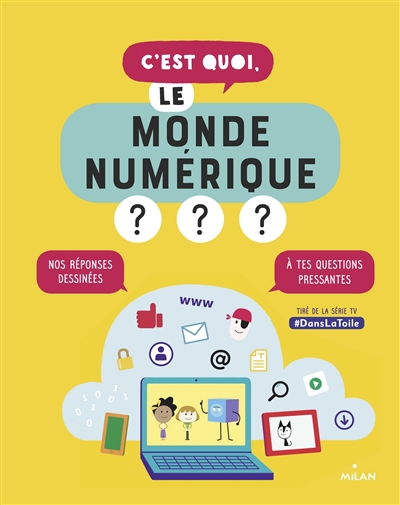 C'est quoi, le monde numérique ? - 