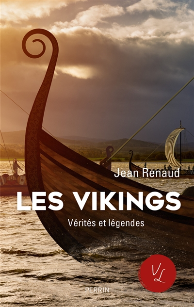 Les Vikings, vérités et légendes - 