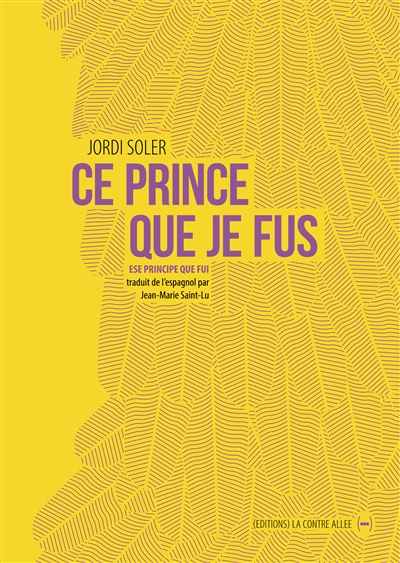 Ce prince que je fus - 