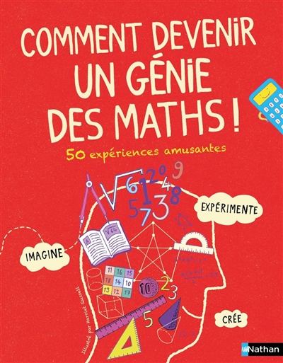 Comment devenir un génie des maths ! - 