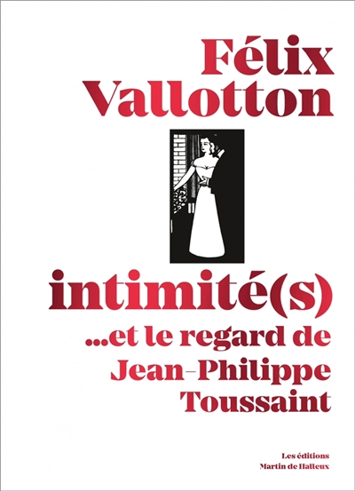 Félix Vallotton, intimité(s) - 