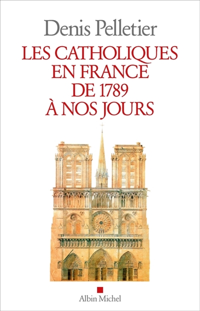 Les catholiques en France de 1789 à nos jours - 