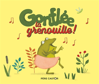 Gonflée, la grenouille ! - 