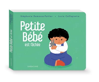 Petite Bébé est fâchée - 