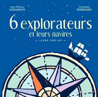 6 explorateurs et leurs navires - 