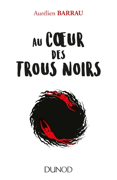 Au coeur des trous noirs - 