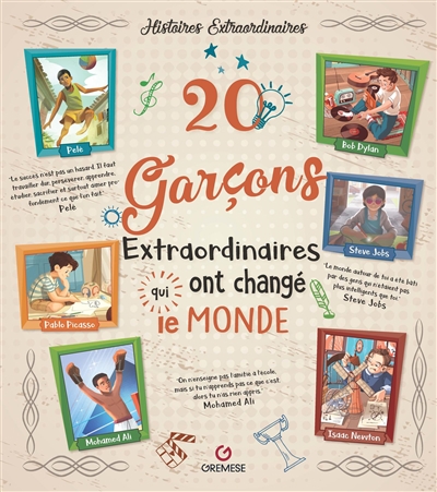 20 garçons extraordinaires qui ont changé le monde - 