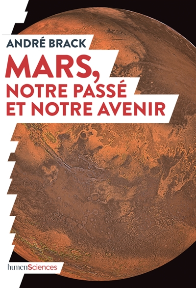 Mars, notre passé et notre avenir - 