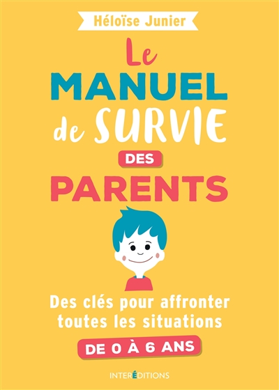 Le manuel de survie des parents - 