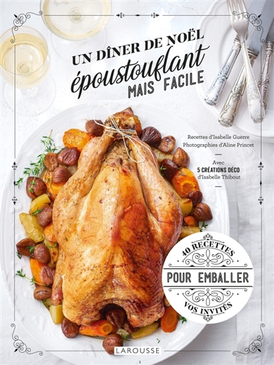 Un dîner de Noël époustouflant mais facile - 