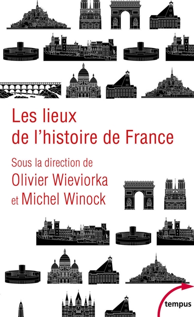 Les lieux de l'histoire de France - 