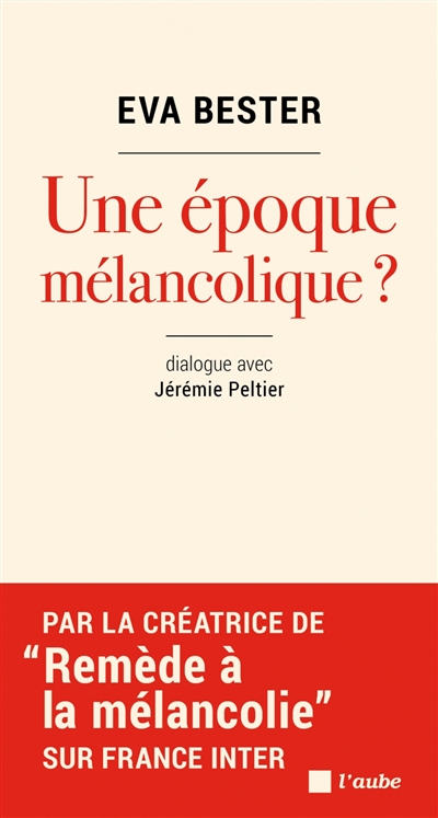 Une époque mélancolique ? - 