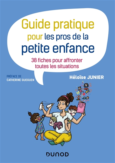 Guide pratique pour les pros de la petite enfance - 