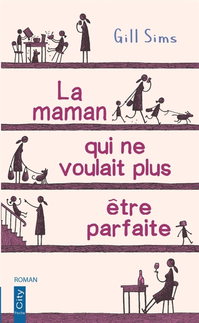 La maman qui ne voulait plus être parfaite - 