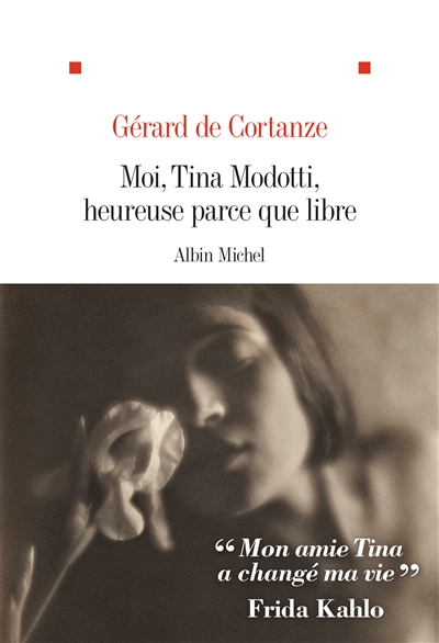 Moi, Tina Modotti, heureuse parce que libre - 