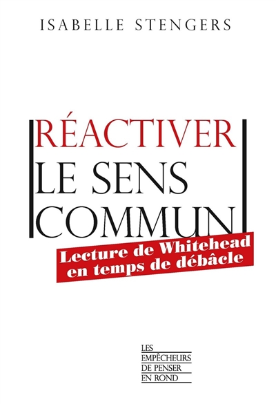 Réactiver le sens commun - 