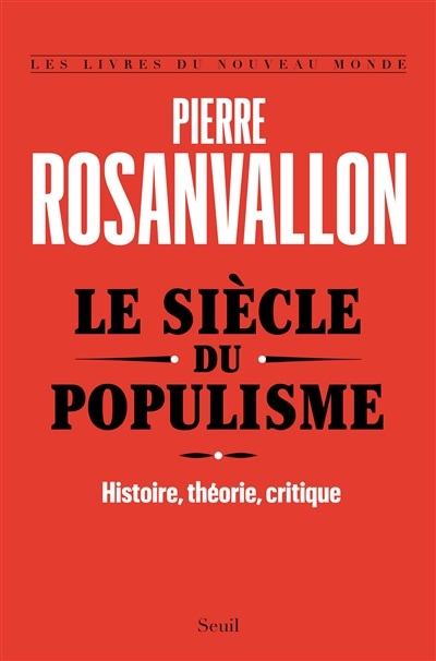 Le siècle du populisme - 