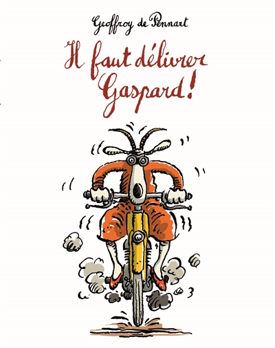 Il faut délivrer Gaspard ! - 