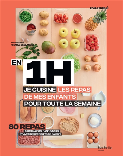 En 1 h, je cuisine les repas de mes enfants pour toute la semaine - 