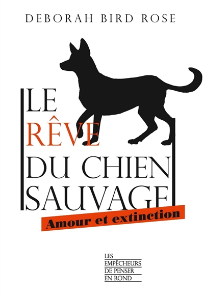 Le rêve du chien sauvage - 