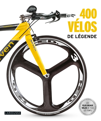 400 vélos de légende - 