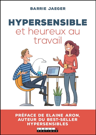 Hypersensible et heureux au travail - 