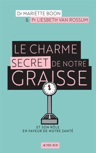 Le charme secret de notre graisse - 