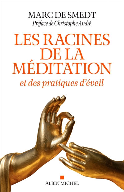 Les racines de la méditation et des pratiques d'éveil - 