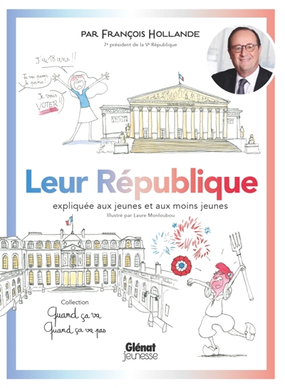 Leur République expliquée aux jeunes et aux moins jeunes - 