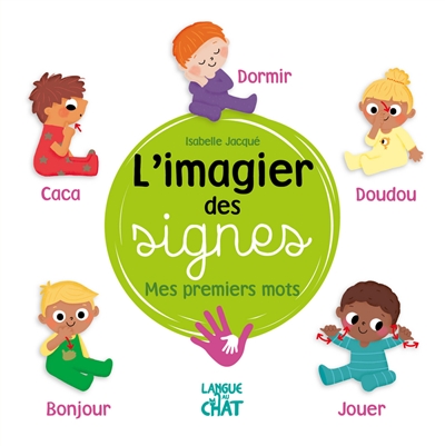 L'imagier des signes Mes premiers mots - 