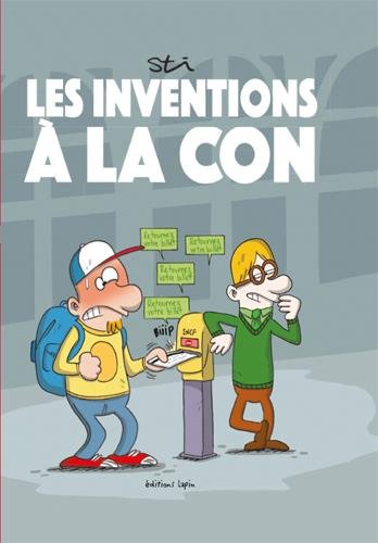 Les inventions à la con de Jean-Louis Connard - 