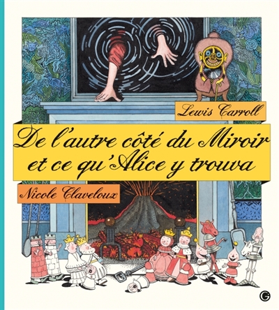 De l'autre côté du miroir et ce qu'Alice y trouva - 