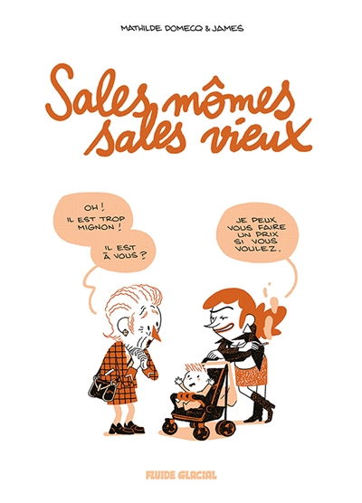 Sales mômes, sales vieux - 