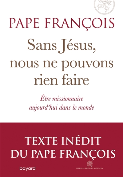 Sans Jésus, nous ne pouvons rien faire - 