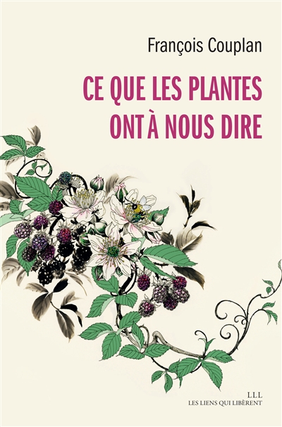 Ce que les plantes ont à nous dire - 