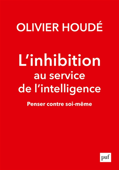 L'inhibition au service de l'intelligence - 