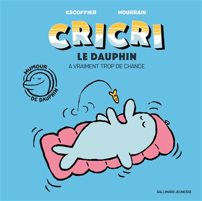 Cricri le dauphin a vraiment trop de chance - 