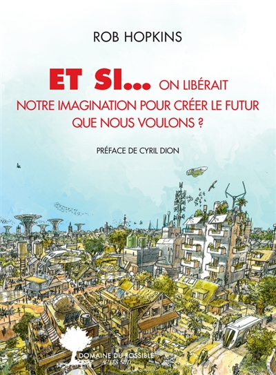 Et si... on libérait notre imagination pour créer le futur que nous…