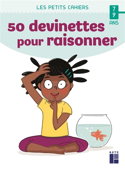 50 devinettes pour bien raisonner - 