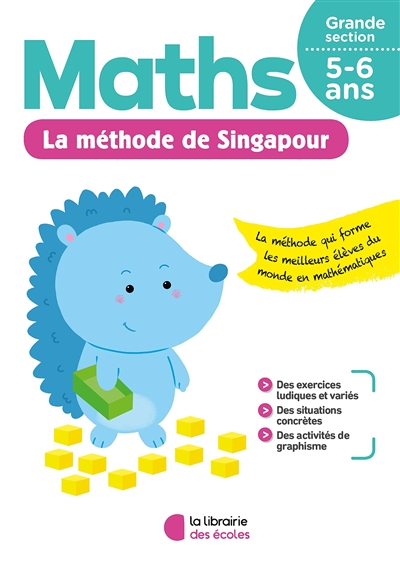 Maths, la méthode de Singapour, grande section, 5-6 ans - 