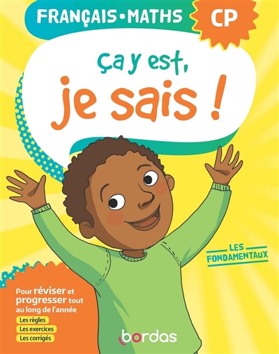 Ca y est, je sais ! français, maths CP - 