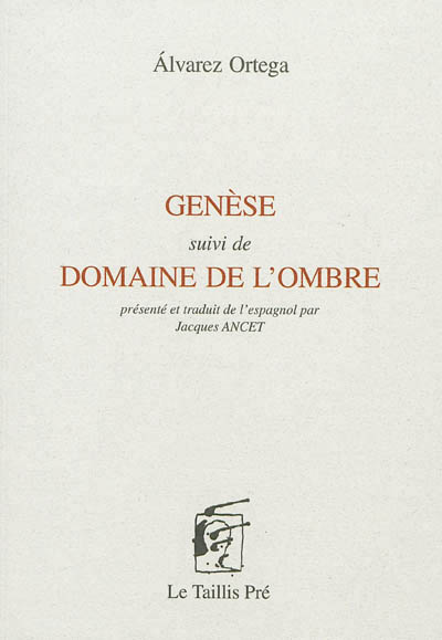 Genèse - suivi de Domaine de l'ombre - 