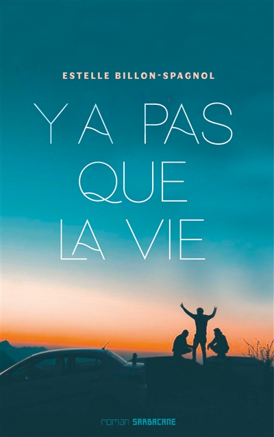 Y a pas que la vie - 