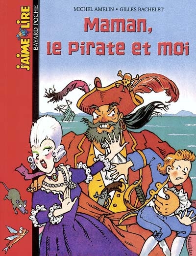 Maman, le pirate et moi - 