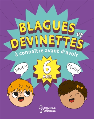 Blagues et devinettes à connaître avant d'avoir 6 ans - 