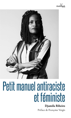 Petit manuel antiraciste et féministe - 