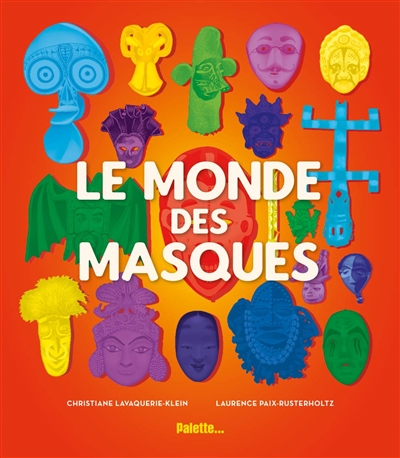 Le monde des masques - 