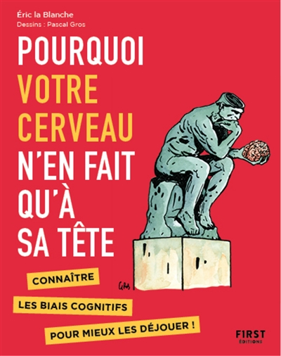 Pourquoi votre cerveau n'en fait qu'à sa tête - 